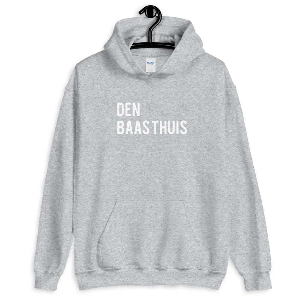 Den Baas Thuis Hoodie